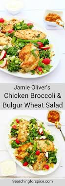 Jamie Oliver S Chicken Broccoli And Bulgur Wheat Salad Recipe Easy Chicken Recipes Delicious Chicken Salad Healthy Recipes