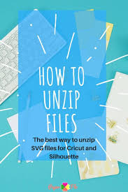 Download How To Unzip Svg Files For Cricut Silhouette Paper Flo Designs