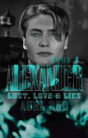 Alexander. (Book 1 Of 2) COMPLETE.