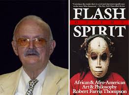 Africanist Scholar Robert Farris Thompson Dies at 88