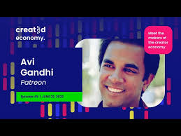 Meet Avi Gandhi: From A World-Class Talent Agency to Helping #Creators at  Patreon