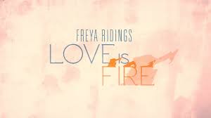 Fire put into a pit. Freya Ridings Love Is Fire Official Lyric Video Youtube