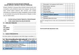 Dengan tahap kepuasan pelajar, keputusan awal (initial ndings) borang soal selidik telah diedarkan kepada sejumlah 150 orang responden yang terdiri daripada para pelajar yang menggunakan pengangkutan awam di kuis. Contoh Borang Soal Selidik Kepuasan Pelanggan Terhadap Perkhidmatan Budak Sistem Komputer Borang Soal Selidik Contoh Soal Dan Materi Pelajaran 10 Contoh Soal Selidik Tesis