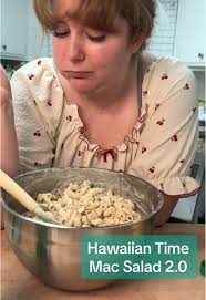 Hawaiian Time Mac Salad Recipe 2.0