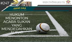 Check spelling or type a new query. Pejabat Mufti Wilayah Persekutuan Irsyad Fatwa 247 Hukum Menonton Acara Sukan Yang Mendedahkan Aurat