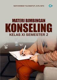 Materi bk kelas xi topik dan garis besar isi materi. Materi Bimbingan Konseling Xi Semester 2 Penerbit Cga