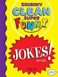 I put a lot of thought and effort into it. Squeaky Clean Super Funny Jokes For Kidz Things To Do At Home Learn To Read Jokes Riddles For Kids By Craig Yoe Whsmith