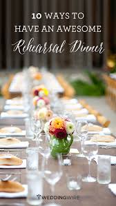 10 Ways To Make Your Rehearsal Dinner Awesome Rehearsal Dinner Decorations Rehearsal Dinner Planning Rehearsal Dinner Activities