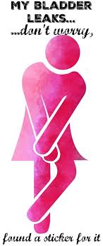 My Bladder Leaks And I Found A Sticker For It Bladder Leaks Urinary Incontinence Bladder