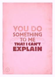 You Do Something To Me Love Quote Pink Song Lovequote Lyrics Quotes Love Quotes I Love You Baby