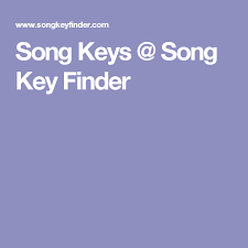 If you like to play along with songs by improvising in the key that they're in, then bookmark this site! Song Keys Song Key Finder Key Finder Songs Music Theory