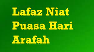 Sedikit bingkisan ilmu menyambut hari arafah. Niat Puasa Hari Arafah As