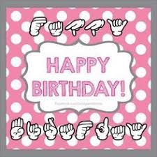 Asl Happy Birthday In Sign Language Happy Birthday In Asl Happy Birthday Signs Happy Birthday Sign Language