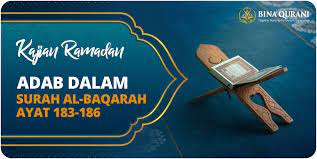 Poin pertama dari surat al baqarah ayat 183, kewajiban puasa. Kajian Ramadan Adab Puasa Dalam Surah Al Baqarah Ayat 183 186 Islamic Boarding School Bina Qurani