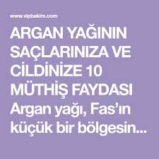 Argan Yaginin Faydalari Argan Yagi Sac Guzelligi Cilt Bakimi