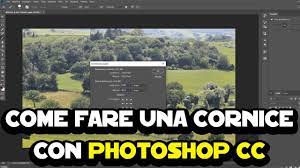 Come Fare Una Cornice Con Photoshop Cc Youtube