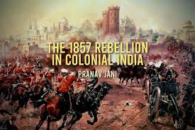 The 1857 Rebellion in Colonial India ...