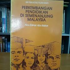 2.pengakuan matlamat akhir bahasa malaysia menjadi bahasa pengantar utama. Perkembangan Pendidikan Di Semenanjung Malaysia Abu Zahari Abu Bakar Buku Sejarah Pendidikan Shopee Malaysia