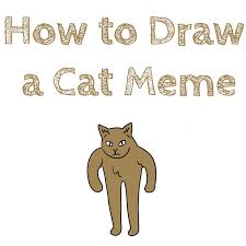 Maybe you would like to learn more about one of these? How To Draw A Cat Meme How To Draw Easy