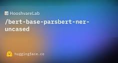 HooshvareLab/bert-base-parsbert-ner-uncased · Hugging Face