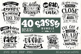 Free svg files to download and create your own diy projects using your cricut explore, silhouette cameo and more. Sassy Bundle 40 Designs Graphic By Blackcatsmedia Creative Fabrica In 2020 Funny Svg Design Bundles Mom Humor