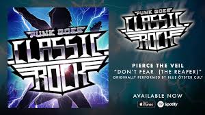 Maybe you would like to learn more about one of these? Pierce The Veil Don T Fear The Reaper Blue Oyster Cult Youtube