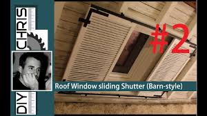 Todayconsumer.com has been visited by 10k+ users in the past month Barn Style Ceiling Part 2 Sliding Window Shutters Dachfenster Verdunkeln Youtube