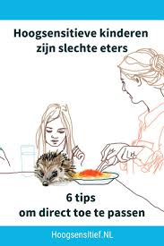 Hoogsensitieve Kinderen Zijn Slechte Eters Hoogsensitief Nl Hsk Zijn Vaak Slechte Eters Uit Het Boek H Kinderen Ontwikkeling Van Kinderen Tieners Opvoeden