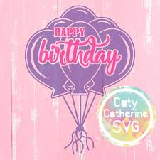 Download Happy Birthday Balloons Svg Cut File Caty Catherine