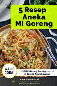 5 Resep Aneka Mi Goreng Resep Resep Makanan Asia Resep Mie