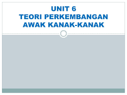 Turunan memiliki peranan penting dalam pertumbuhan dan perkembangan anak. Ppt Unit 6 Teori Perkembangan Awak Kanak Kanak Powerpoint Presentation Id 4286237