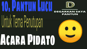 Kalimat gombal memang acap kali digunakan sebagai jurus jitu untuk menarik perhatian pasangan. 10 Pantun Lucu Untuk Tema Penutupan Acara Pidato Youtube