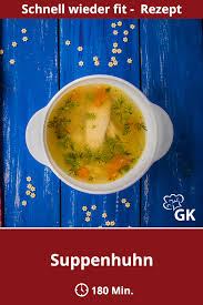Suppenhuhn Rezept Rezept Suppe Huhn Rezepte Suppe