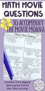 Math Movie Questions To Accompany Moana End Of The Year Activity Math Movie Questions Math Movies Middle School Math