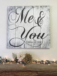Custom Wall Decor Me And You Wood Sign Rustic Wedding Etsy Vintage Wood Signs Custom Wall Decor Pallet Signs Rustic