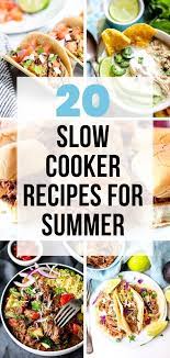 Slow Cooker Recipes For Summer Summer Slow Cooker Recipes Slow Cooker Recipes Summer Crockpot Recipes