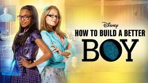 How to build a better boy (2014) pictures, trailer, reviews, news, dvd and soundtrack. Watch How To Build A Better Boy Full Movie Disney