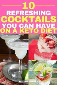 10 Keto Cocktails That Will Get You Tipsy Without Breaking Your Diet Keto Cocktails Low Carb Cocktails Keto Drink