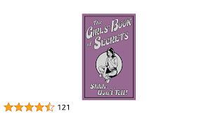 The Girls Book of Secrets: Shhh... Dont Tell!