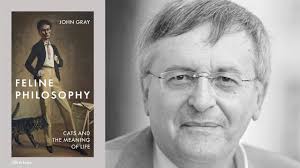 John Gray: Cats, Humans and the Good Life