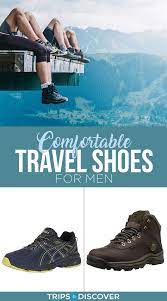 For Anybody Who Has The Urge To Travel You Want To Look For The Best Opportunities And Also Know The Most Effective Ideas To Hav Schuhe Fur Manner Fusse Reisen