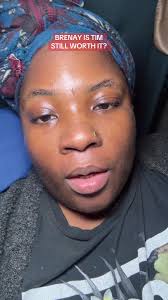 Brynay Saying Tim Is Worth It