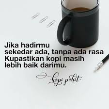 Ngopi Dulu Kitah Kutipan Kopi Kata Kata Indah Kata Kata Mutiara