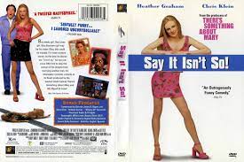 Say it isn't so cher falwell (courtney peldon) suddenly reveals where she has been pierced during a family meal early in this movie: Covers Box Sk Say It Isn T So 2001 High Quality Dvd Blueray Movie