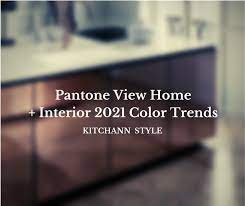 Interior design interior trend pantone 2021. Pantoneview Home Interiors 2021 Kitchen Studio Of Naples Inc