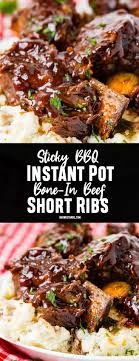 Sticky Bbq Instant Pot Short Ribs The Best Beef Ribs Oh Sweet Basil Recipe Instant Pot Dinner Recipes Beef Short Rib Recipes Instant Pot Short Ribs Recipe