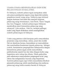 Industri pelancongan juga merupakan penyumbang yang penting kepada ekonomi negara. Usaha Usaha Meningkatkan Industri Pelancongan Di Malaysia