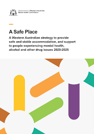 +61 (0)8 9368 3333 fax: Https Www Mhc Wa Gov Au Media 3023 A Safe Place A Wa Strategy To Provide Safe And Stable Accommodation And Support To People Experiencing Mental Health Alcohol And Other Drug Issues 2020 2025 Pdf