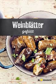 Gefullte Weinblatter Rezept Edeka Rezept Rezepte Griechisches Essen Gefullte Weinblatter