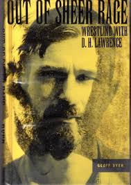 Amazon.com: Out of Sheer Rage : Wrestling With D.H. Lawrence:  9780865475335: Dyer, Geoff: Books